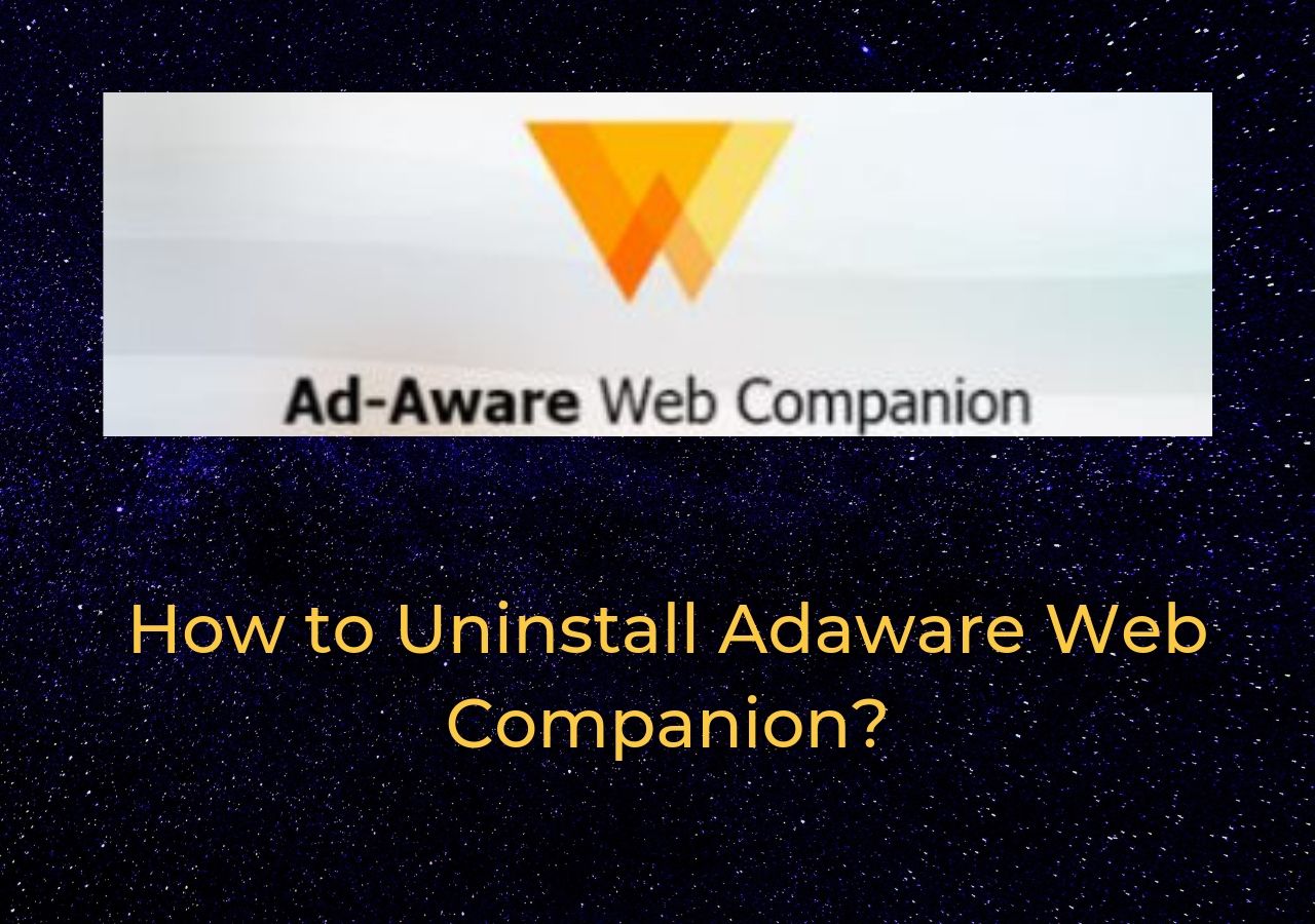How to remove adaware web companion (removal guide)